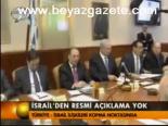İsrail'den Resmi Açıklama Yok