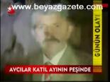 Avcılar Katil Ayının Peşinde