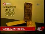 Çeyrek Altın 180 Lira