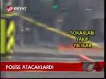 O Molotofları Polislere Atacaklardı
