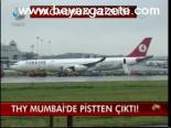 Thy Mumbai'de Pistten Çıktı