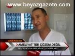 Ameliyat Tek Çözüm Değil