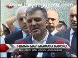 Gül: Rapor Yok Hükmündedir