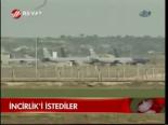 İncirlik'i İstediler