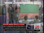 Polisi Aradı Okullu Oldu