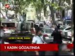 1 Kadın Gözaltında