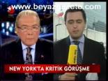 New York'ta Kritik Görüşme