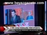 Trt Avaz Kanalına Yeni Stüdyo,