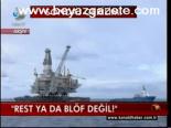 Rest Ya Da Blöf Değil!