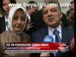 Gül'ün Konuşmasına Bomba İhbarı
