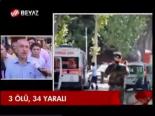 3 Ölü, 34 Yaralı