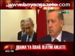 Obama'yı İsrail Olayını Anlattı