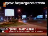 Şüpheli Paket Alarmı!