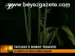 Tatlıses'e Robot Tedavisi