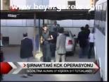 Şırnak'taki Kck Operasyonu