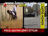 Polis Adayını Şehit Ettiler