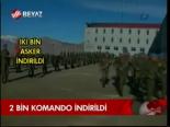 2 Bin Komando İndirildi