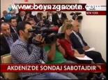 Akdeniz'de Sondaj Sabotajdır