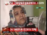 24 Taksitli Cezaya Tepki