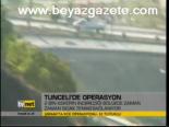 Tunceli'de Operasyon