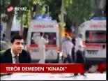 Terör Demeden Kınadı