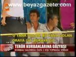 Terör Kurbanlarına Gözyaşı