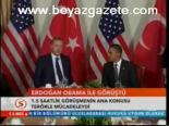 Erdoğan Obama İle Görüşü