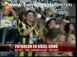 Futbol'un En Güzel Günü