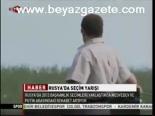 Rusya'da Seçim Yarışı