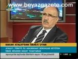 Bakan Atalay'dan İsrail'e Uyarı