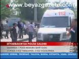 Diyarbakır'da Polise Saldırı