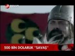 500 Bin Dolarlık Savaş