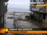 Yağmur Sele Dönüştü