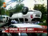 Spikere Çekici Şoku!