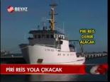 Piri Reis Yola Çıkacak