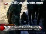 Suriye'de Kan Donduran Görüntü