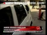 Habere Giderken Haber Oldu