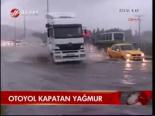 Otoyol Kapatan Yağmur
