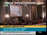 Clinton'ın Sarsıldığı Anlar