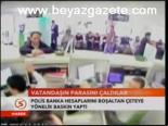 Vatandaşın Parasını Çaldılar