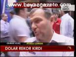 Dolar Rekor Kırdı