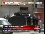 Şırnak'ta Kck Operasyonu