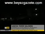 Van'da Terör Saldırısı