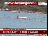 Bota Çarptı: 1 Ölü 1 Yaralı