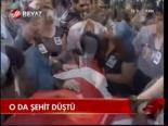 O Da Şehit Düştü