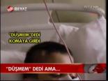 Düşmem Dedi Ama...