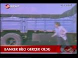 Banker Bilo Gerçek Oldu
