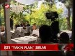 İşte Yakın Plan Sırlar