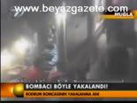 Bombacı Böyle Yakalandı