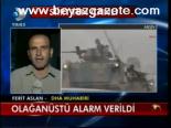 Olağanüstü Alarm Verildi
